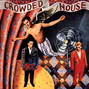 Crowded House - Don't Dream It's Over