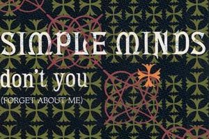 Simple Minds – Don’t You (Forget About Me)