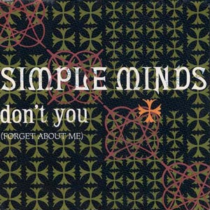 Simple Minds - Don't You (Forget About Me)